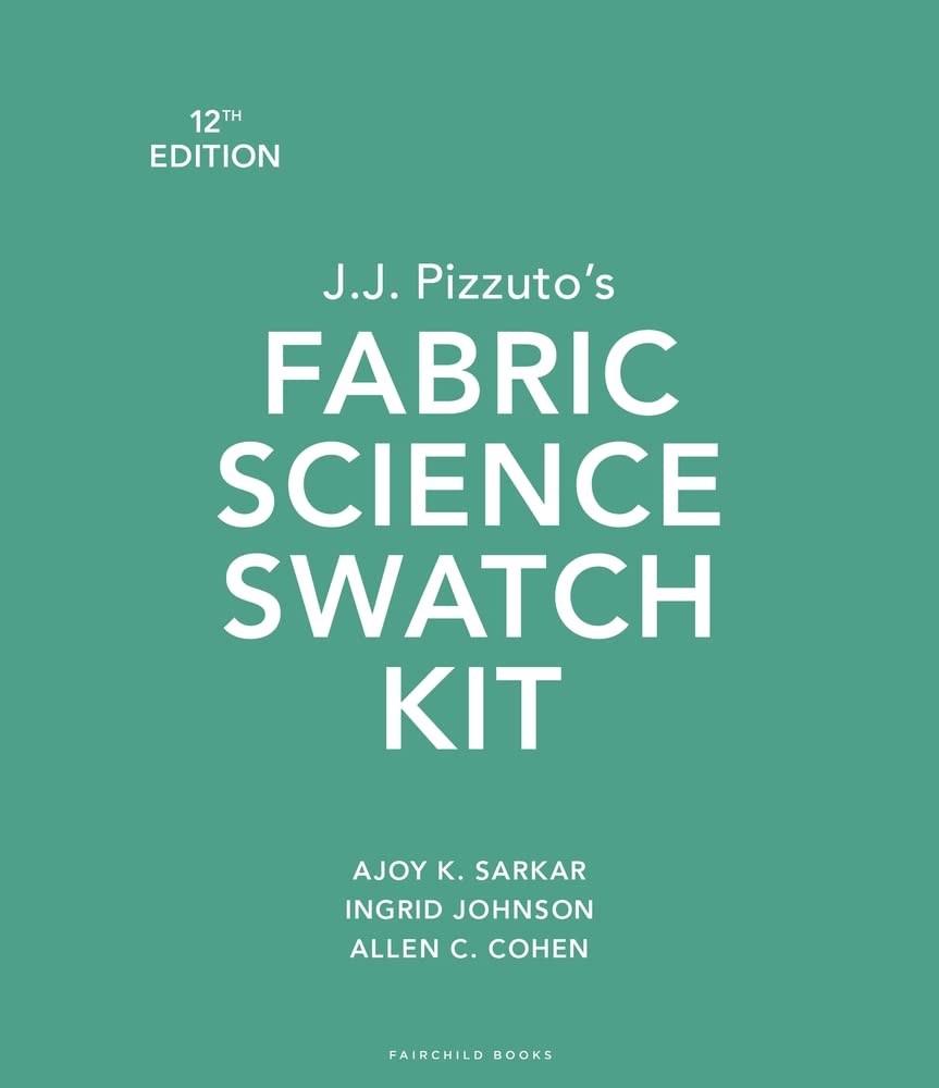 J.J. Pizzuto's Fabric Science Swatch Kit - Ajoy K. Sarkar - 9781501367953 - Fairchild Books