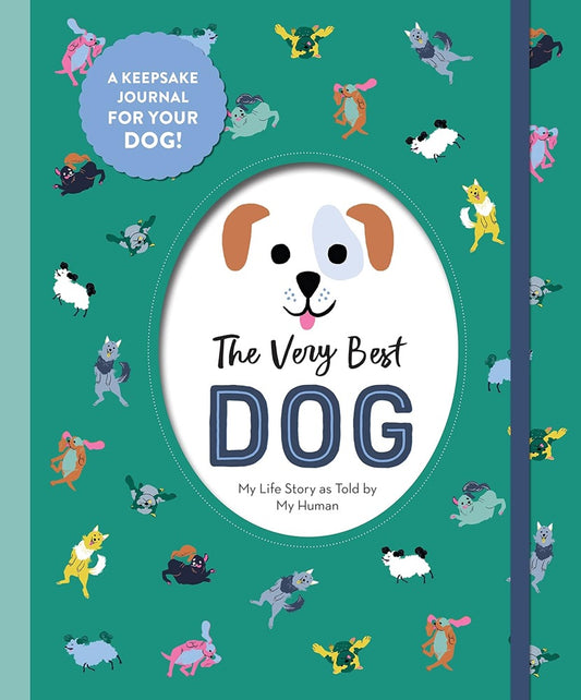 The Very Best Dog My Life Story as Told by My Human - 9781523512324 - Workman Publishing