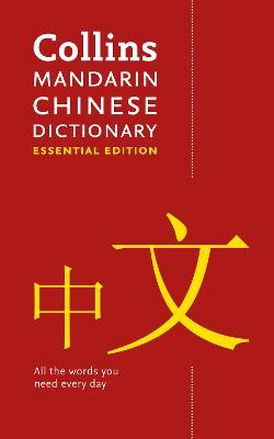 Mandarin Chinese Essential Dictionary : All the Words You Need, Every Day - 978000835985