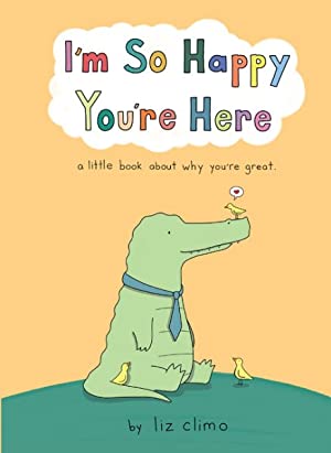 I'm So Happy You're Here - Liz Climo - 9780008520854 - HarperCollins Publishers