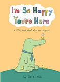 I'm So Happy You're Here - Liz Climo - 9780008520854 - HarperCollins Publishers