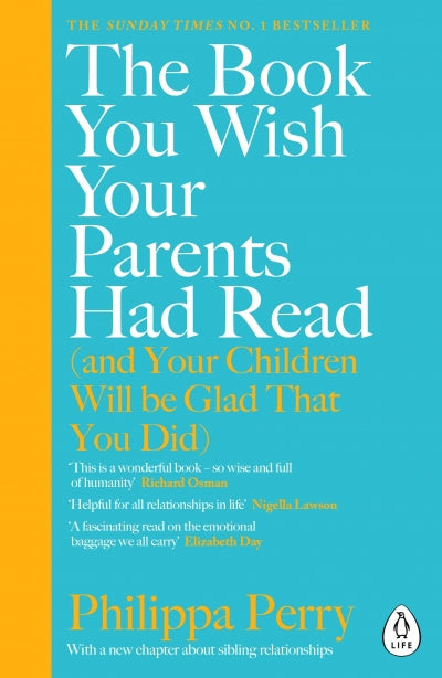 The Book You Wish Your Parents Had Read (and Your Children Will Be Glad That You Did) - Philippa - 9780241251027 - Penguin Life