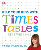  Help Your Kids with Times Tables, Ages 5-11 (Key Stage 1-2) - Carol Vorderman - 9780241317013 - Dorling Kindersley