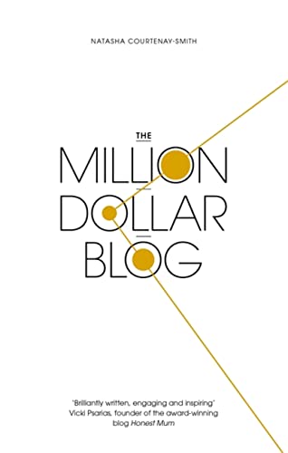 The Million Dollar Blog - Natasha Courtenay-Smith - 9780349418155 - Piatkus