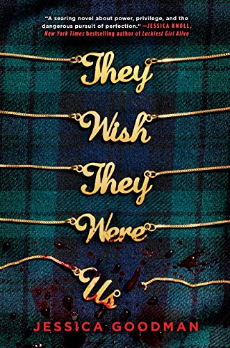 They Wish They Were Us - Jessica Goodman - 9780702308031 - Scholastic