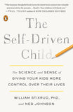 The Self-Driven Child : The Science and Sense of Giving Your Kids - William Stixrud - 9780735222526 - Penguin Putnam