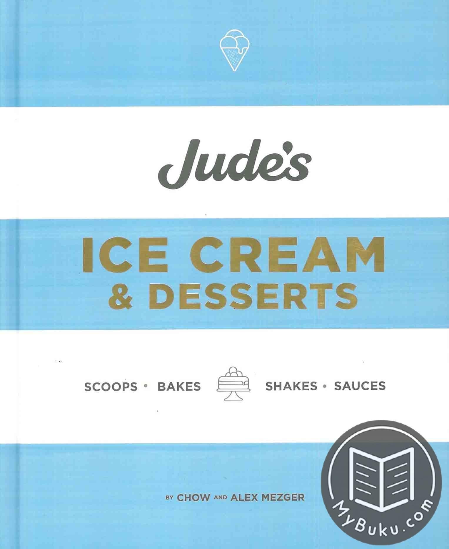 JUDE'S ICE CREAM & DESSERTS - Chow Mezger - 9780857835345 - Kyle Books