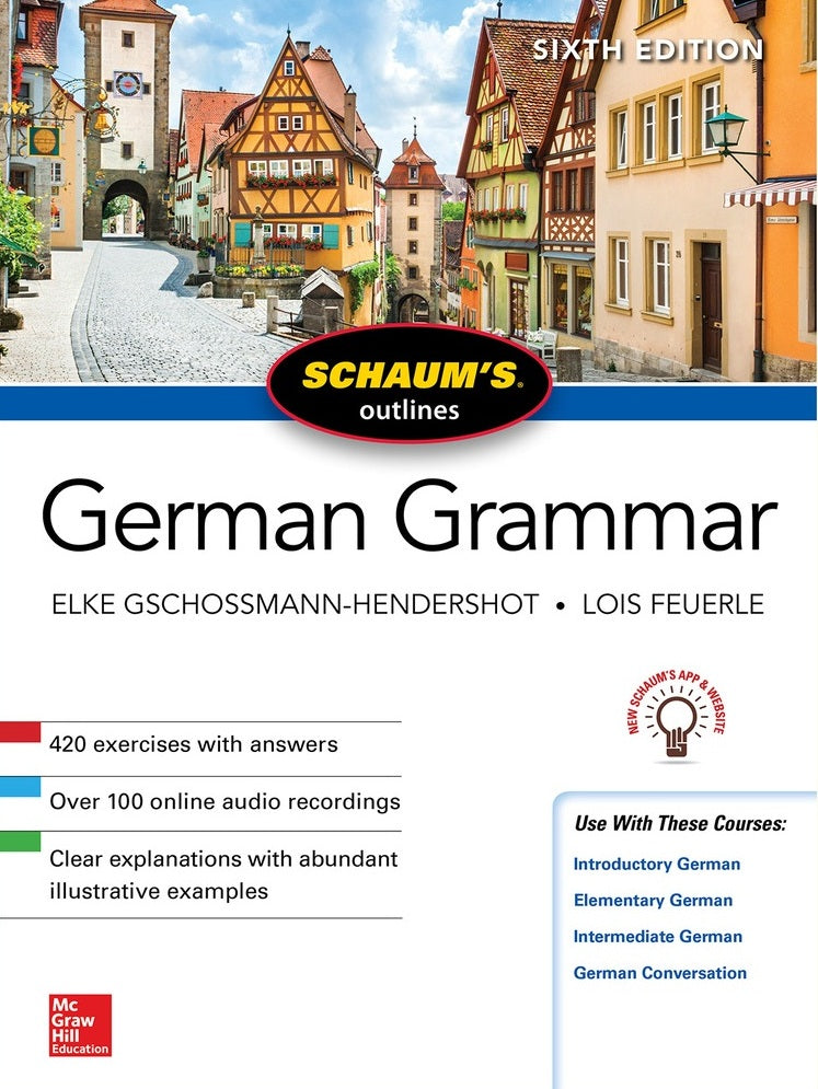  Schaums Outline of German Grammar, Sixth Edition - Elke Gschossmann-Hendershot - 9781260120998 - McGrawHill Education