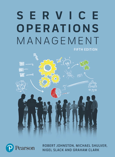 Service Operations Management : Improving Service Delivery - Johnston - 9781292064468 - Pearson Education