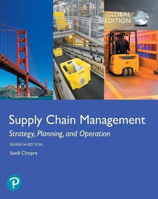  Supply Chain Management: Strategy, Planning, and Operation, GE - Sunil Chopra - 9781292257891 - Pearson Education