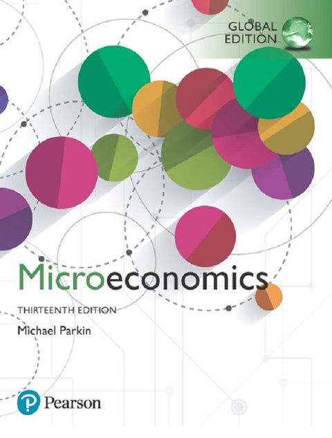 Microeconomics - Global Edition - Michael Parkin - 9781292263649 - Pearson Education