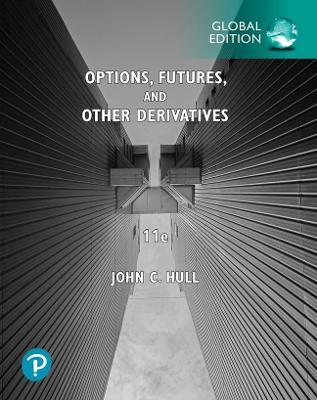  Options, Futures, and Other Derivatives - Global Edition - John C . Hull - 9781292410654 - Pearson Education