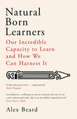 Natural Born Learners - Alex Beard - 9781474604734 - Orion Publishing Co