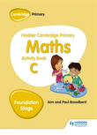 Hodder Cambridge Primary Maths Activity Book C Foundation Stage - Paul Broadben - 9781510431843 -  Hodder