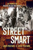 Street Smart : The Primer for Success in the New World - John & Rock - 9781637583647 - Savio Republic