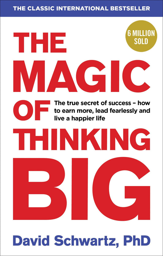 The Magic of Thinking Big - David J Schwartz - 9781785040474 - Ebury Publishing