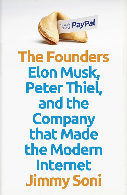  The Founders : Elon Musk, Peter Thiel and the Company that Made - 9781786498298 - Atlantic Books