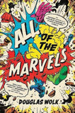 All of the Marvels : An Amazing Voyage into Marvels - Douglas Wolk - 9781788169295 - Profile Books