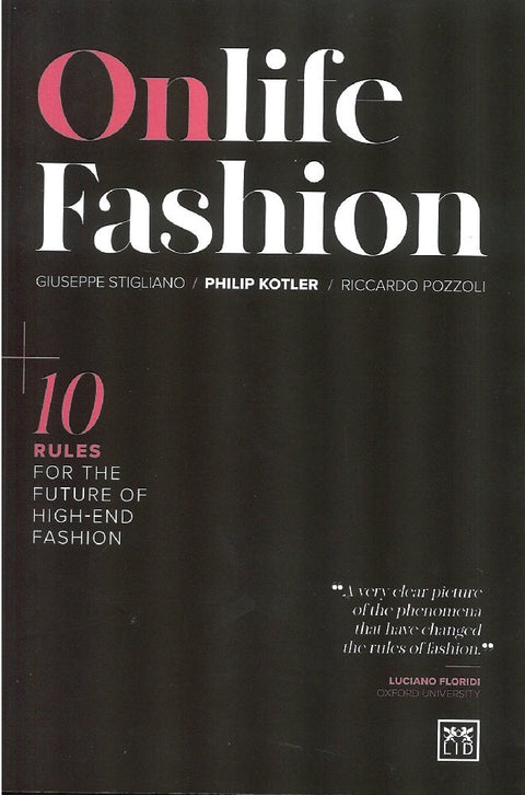 Onlife Fashion : 10 rules for the future of high-end fashion -  Philip Kotler - 9781911687085 -  LID Publishing