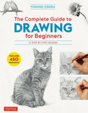 The Complete Guide to Drawing for Beginners : 21 Step-by-Step - Yoshiko Ogura - 9784805315767 - Tuttle Publishing