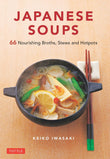  Japanese Soups : 66 Nourishing Broths, Stews and Hotpots -  Keiko Iwasaki -9784805315897 -  Tuttle Publishing