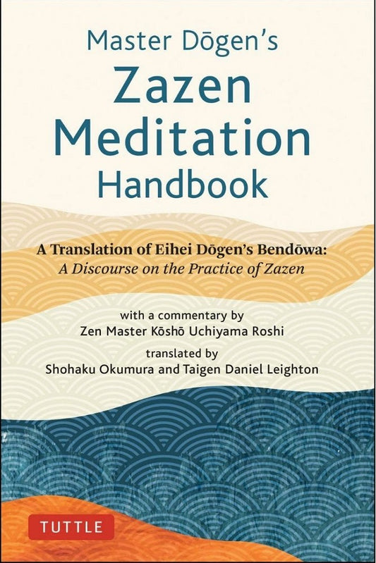 Master Dogen's Zazen Meditation Handbook - Eihei Dogen - 9784805316924 - Tuttle Publishing