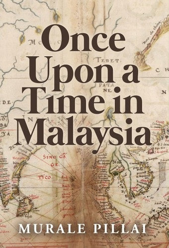 Once Upon a Time in Malaysia - Murale Pillai - 9789670311937 - Gerakbudaya Enterprise