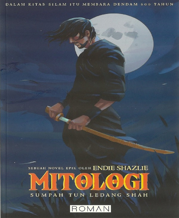 Mitologi : Sumpah Tun Ledang Shah - Endie Shazlie - 9789671557273 - Roman Buku Sdn. Bhd.