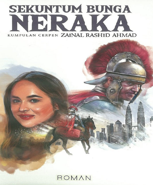 Sekuntum Bunga Neraka - Zainal Rashid Ahmad - 9789671557280 - Roman Buku Sdn. Bhd.