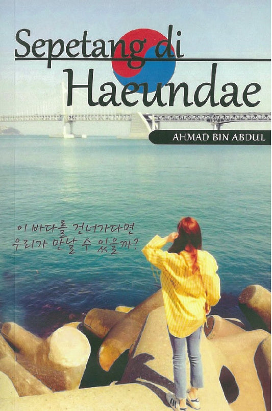 Sepetang di Haeundae - Ahmad Bin Abdul - 9789671584118 - Pustaka Fufu Terbit