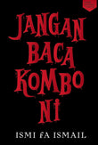 Jangan baca kombo ni - Ismi Fa Ismail - 9789672328339 - Edisi Khas FIXI