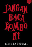 Jangan baca kombo ni - Ismi Fa Ismail - 9789672328339 - Edisi Khas FIXI