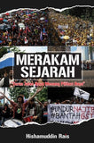 Merakam Sejarah: Turun Jalan Raya Menang Pilihan Raya - Hishamuddin Rais - 9789672464365 - SIRD