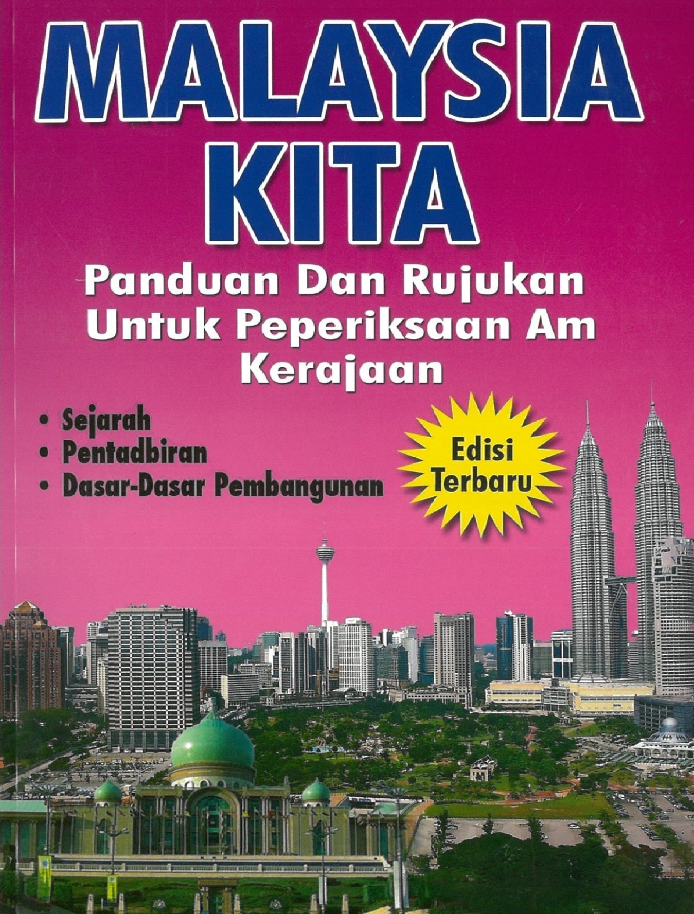 GENERAL / UMUM - Malaysia Kita : Panduan Dan Rujukan Untuk Peperiksaan Am Kerajaan - 9789678917445 - ILBS