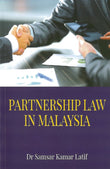 Partnership Law in Malaysia - Dr. Samsar Kamar Latif - 9789678925167 - ILBS