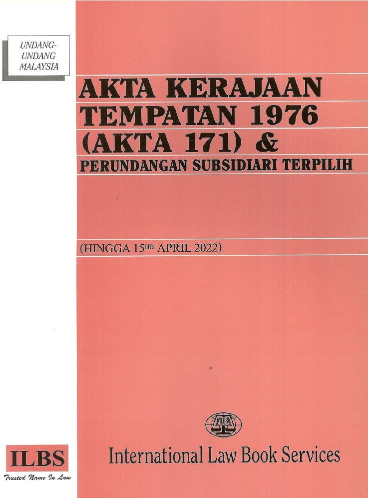 Akta Kerajaan Tempatan 1976 (Akta 171) (Hingga 15hb Januari 2021) - 9789678926669 - ILBS