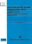 Akta Kualiti Alam Sekeliling 1974 (Akta 127) (Hingga 10hb November 2021) - 9789678929073 - ILBS