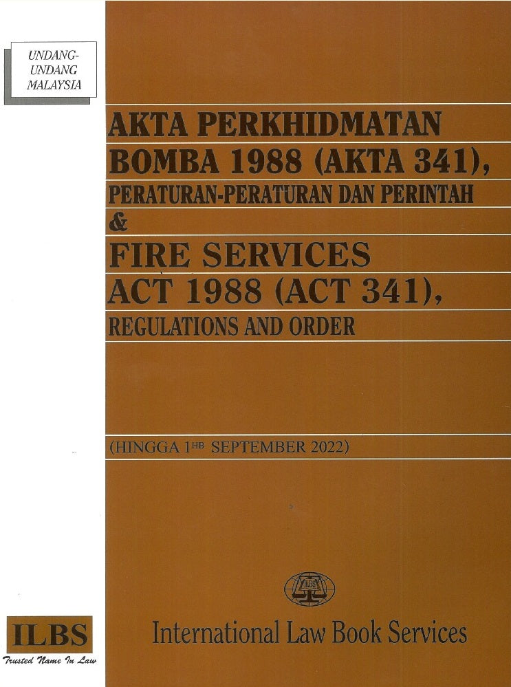 Akta Perkhidmatan Bomba 1988 (Akta 341) (Hingga 1hb September 2022) - 9789678929578 - ILBS