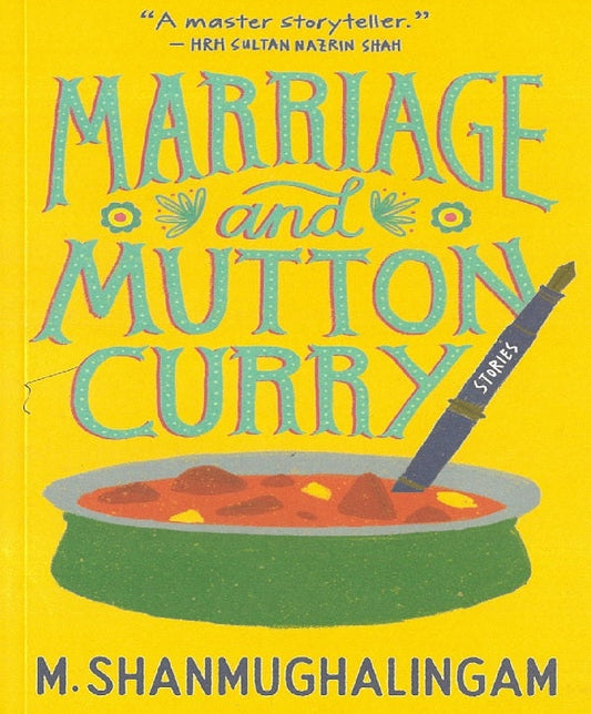 Marriage and Mutton Curry - M.Shanmughalingam - 9789810756222 - Epigram Books