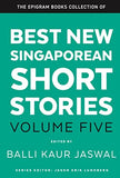 Best New Singaporean Short Stories: Volume Five - Balli Kaur Jaswal - 9789814901147 - Epigram