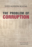 The Problem of Corruption - Syed Hussein Alatas - 9789839541977 - Islamic Book Trust