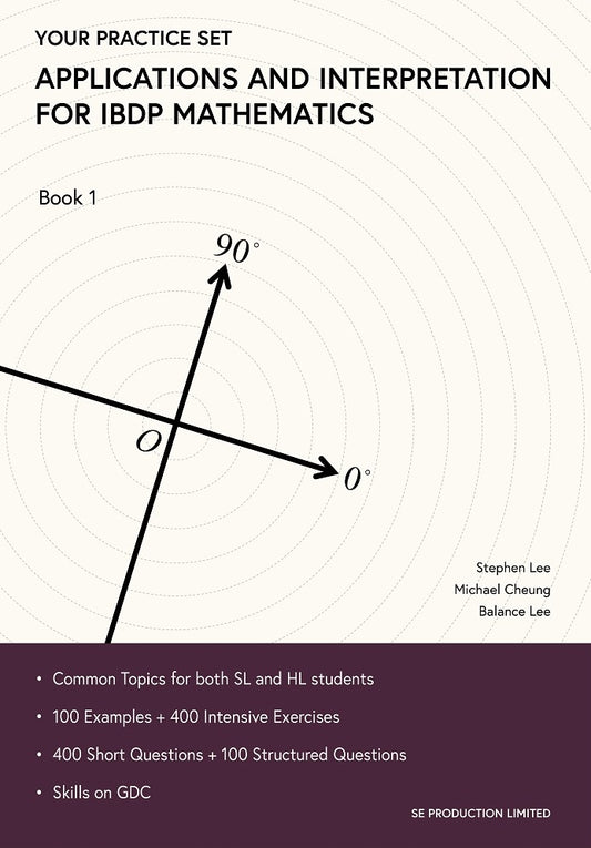 Your Practice Set Applications and Interpretation for IBDP Mathematics Book 1 - Stephen - 9789887413424 -SE Production Limited