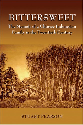 Bittersweet : The Memoir of a Chinese Indonesian Family  - Stuart Pearson - 9789971694258 - NUS Press