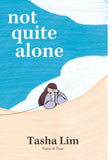 Not Quite Alone - Tasha Lim - 9786299867104 - Penwings