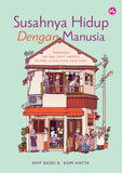 Susahnya Hidup Dengan Manusia - Akif Basri & 'Asim Hatta - 9789672459842 - IMAN PUBLICATION