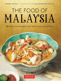 The Food of Malaysia : 62 Delicious Recipes from the Crossroads of Asia - Wendy Hutton - 9780804855747 - Tuttle Publishing