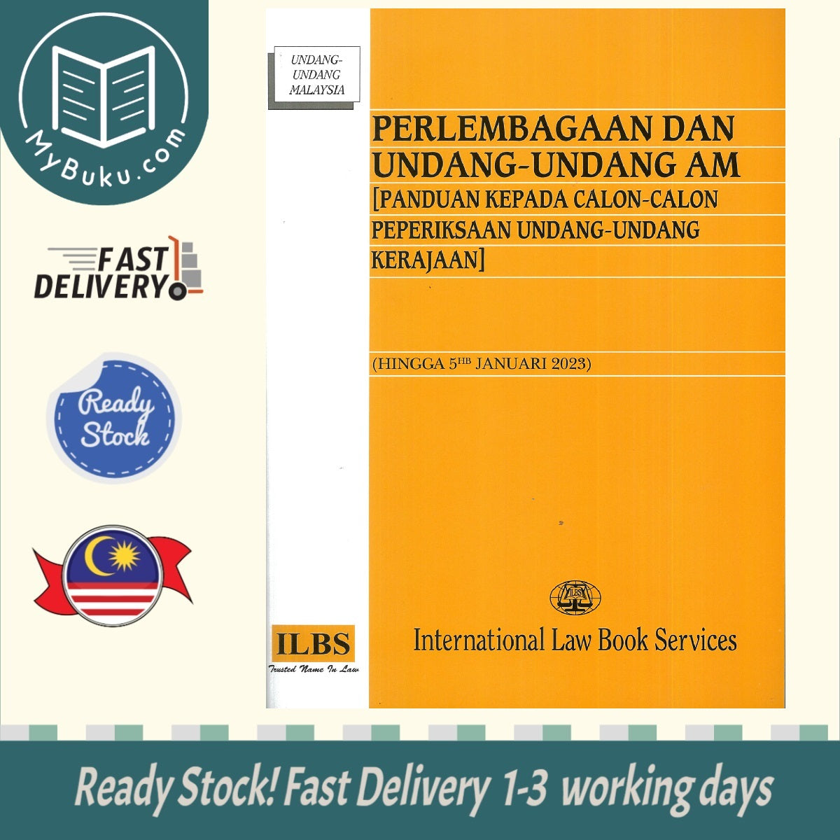 Perlembagaan dan Undang-Undang Am [Panduan Kepada Calon-Calon Peperiksaan Undang-Undang Kerajaan] (Hingga 5hb Jan 2023) - 9789678929783 - ILBS