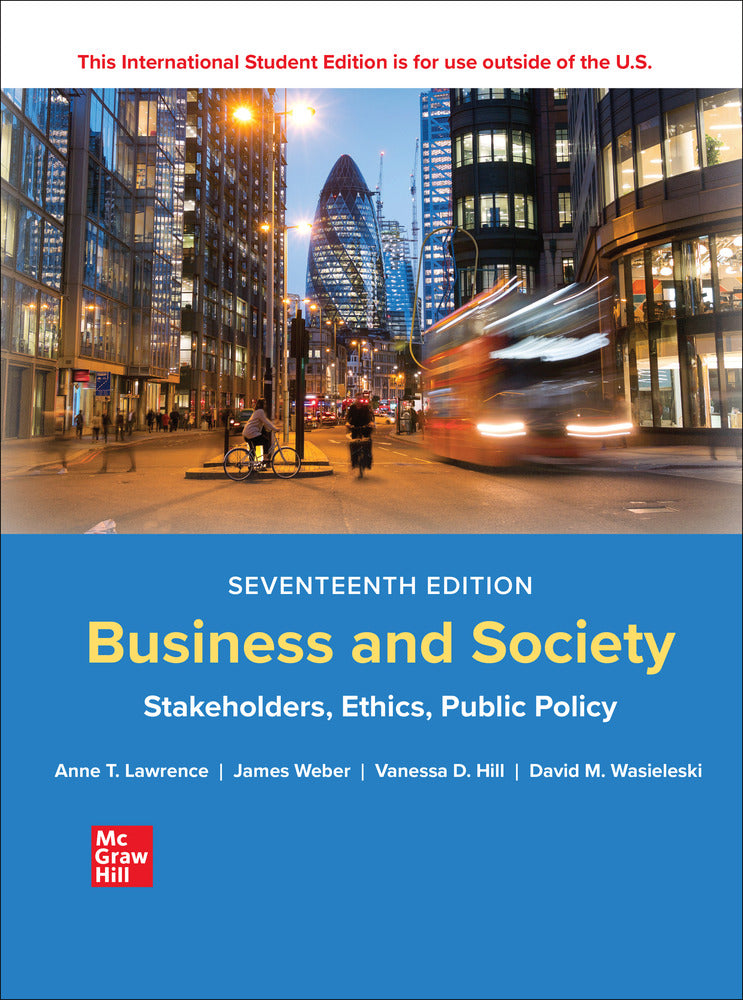ISE Business and Society : Stakeholders, Ethics, Public Policy 17th Ed - Lawrence - 9781265079246 - McGraw Hill Education