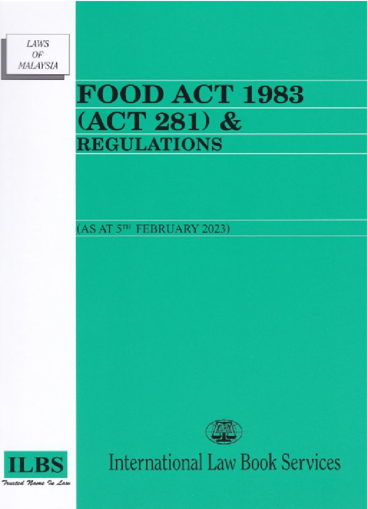 Food Act 1983 (Act 281) & Regulations (As At 5th February 2023) - 9789678929936 - ILBS