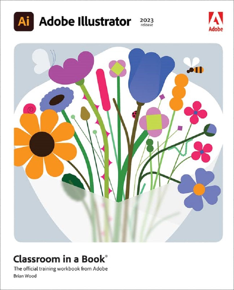 Adobe Illustrator Classroom in a Book - Brian Wood - 9780137967179 - Adobe Press